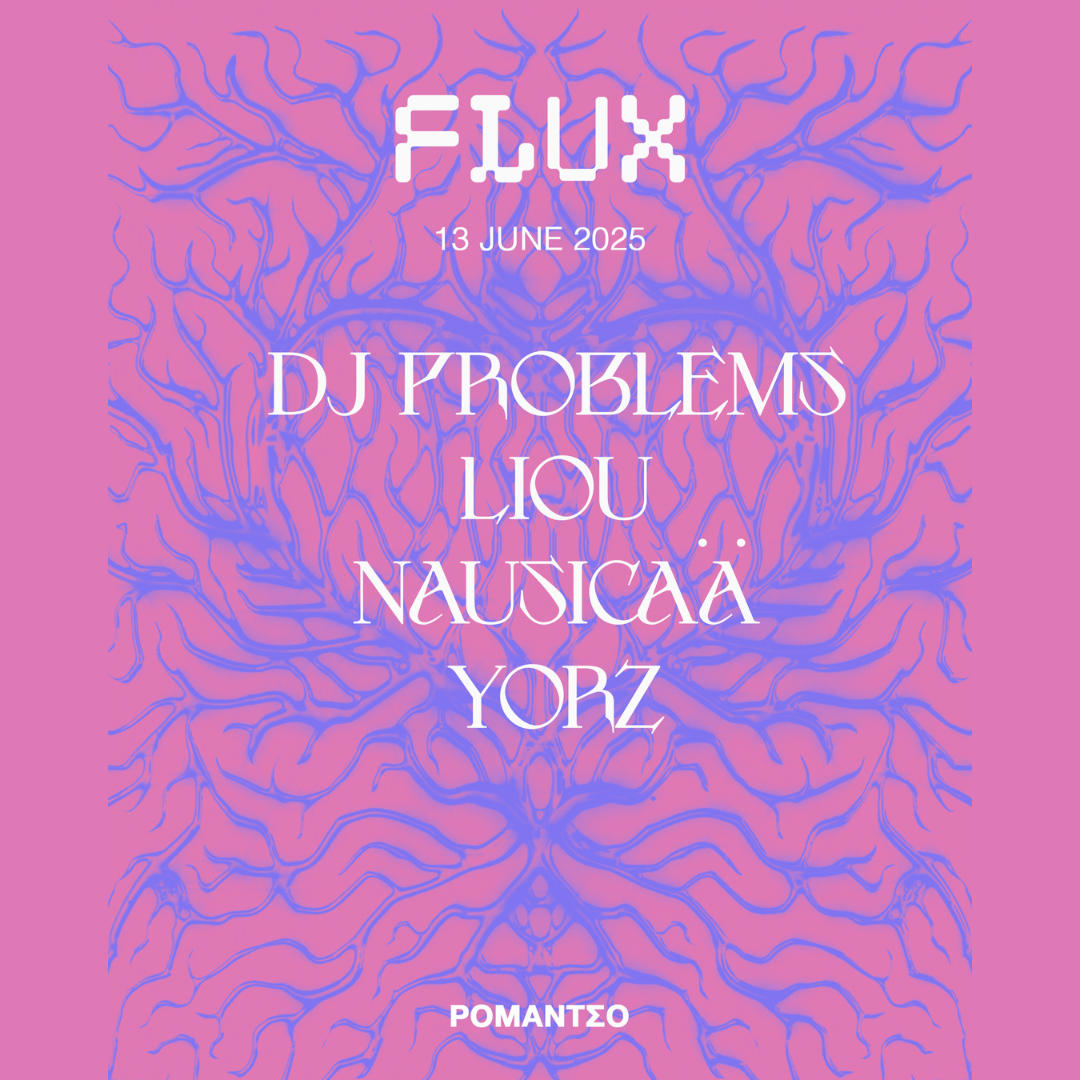 Poster for FLUX :: DJ PROBLEMS · LIOU · NAUSICAÄ · YORZ