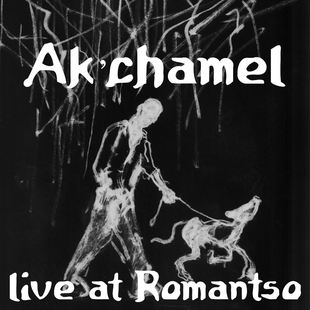 Poster for Ak'chamel (TX USA) live performance at Romantso