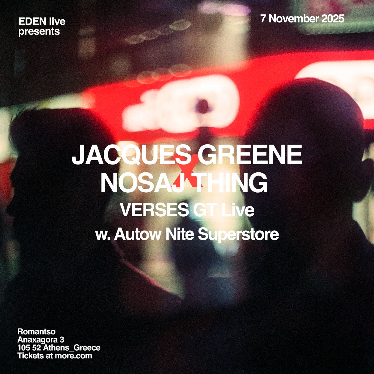 Poster for EDEN LIVE presents VERSES GT (Jacques Greene & Nosaj Thing) + AUTOW NITE SUPERSTORE