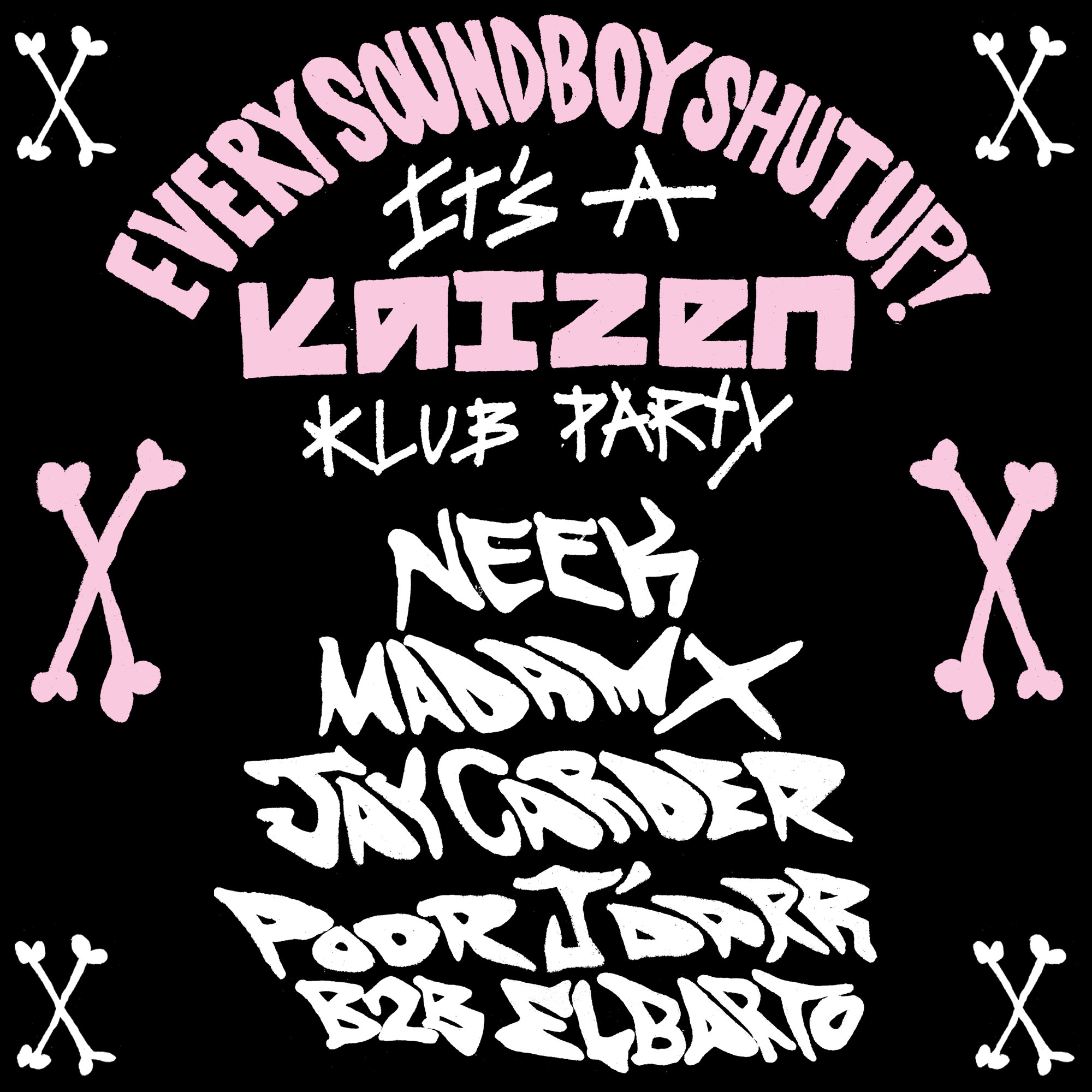 Poster for Kaizen Klub with Neek • Madam X • Jay Carder • POOR J'DARR B2B Elbarto