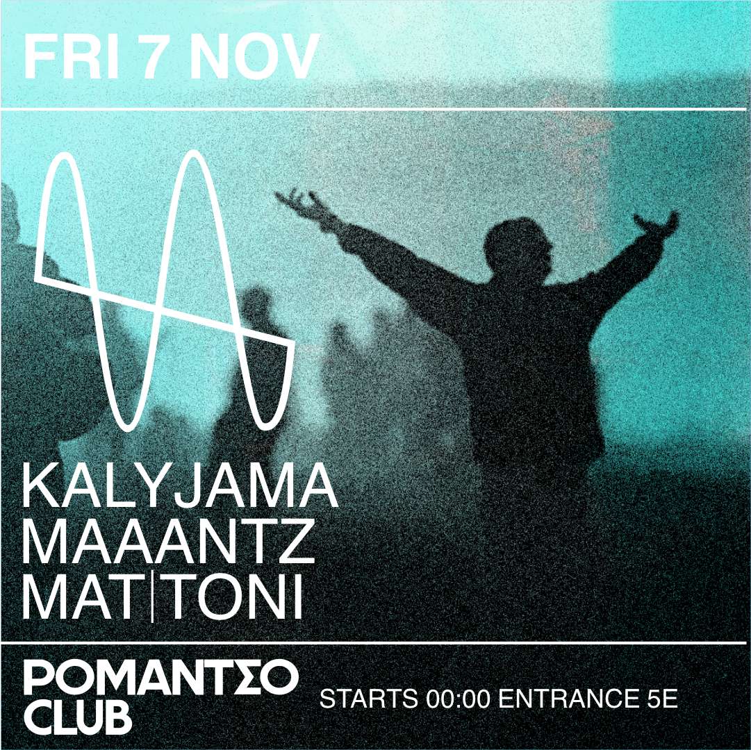 Poster for ROMANTSO CLUB NIGHT: Kalyjama • Maaantz • Mat|toni
