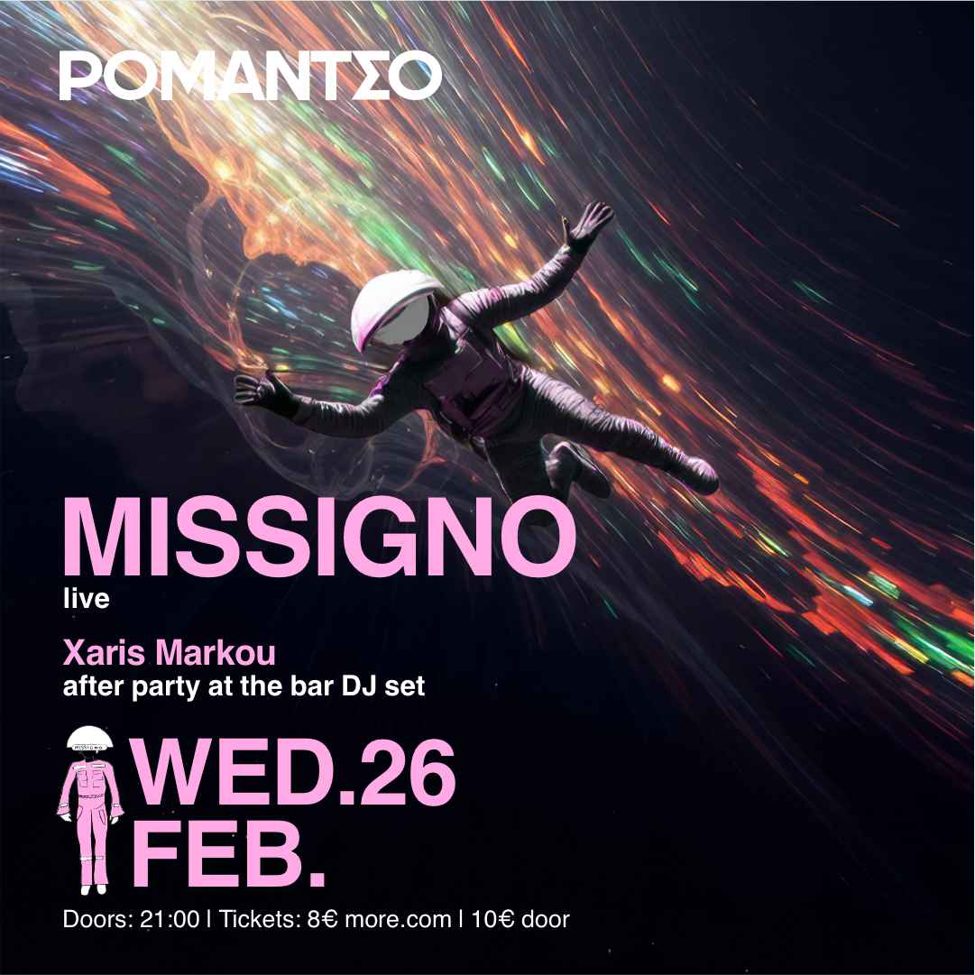 Poster for MISSIGNO live at Romantso (+ Dj set by Xaris Markou)